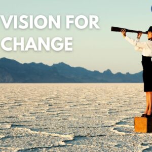 Vision for change